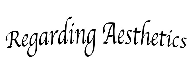 Regarding Aesthetics